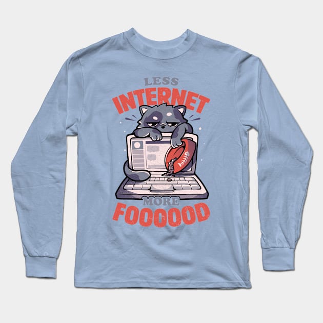 Less Internet More Food - Cute Funny Cat Gift Long Sleeve T-Shirt by eduely